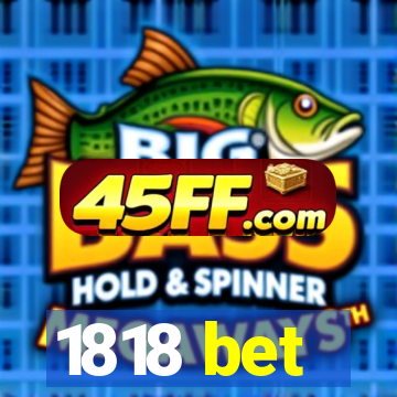 1818 bet